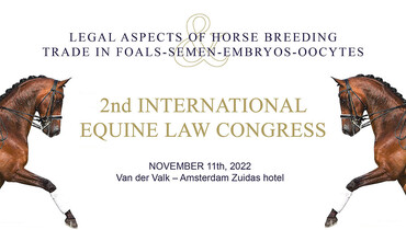 2nd International Equine Law Congress: Legal aspects of horse breeding and trade in foals, semen, embryos and oocytes